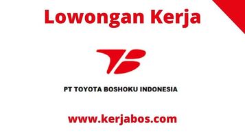 Loker PT Toyota Boshoku Indonesia