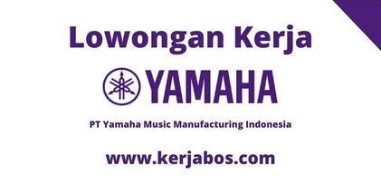 Loker PT Yamaha Music Manufacturing Indonesia