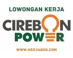 Lowongan Kerja PT Cirebon Energi Prasarana (Cirebon Power)